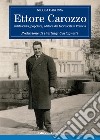 Ettore Carozzo. Antifascista, popolare, editore dei fuorusciti in Francia libro di Carozza Nicola