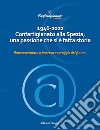 1946-2022 Confartigianato alla Spezia, una passione che si è fatta storia. Rappresentanza d'impresa e coraggio del futuro libro