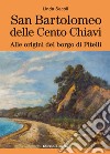 San Bartolomeo delle Cento Chiavi. Alle origini del borgo di Pitelli libro