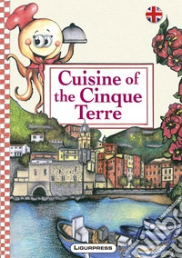 Cuisine of the Cinque Terre libro