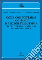 Come comportarsi in caso di ispezioni tributarie. Diritti e doveri del contribuente sottoposto a verifica libro