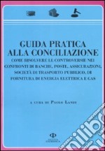 Guida pratica alla conciliazione libro