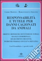 Responsabilità e tutele per danni cagionati da animali libro