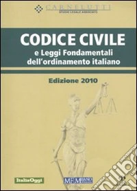 Codice civile e leggi fondamentali dell'ordinamento italiano libro