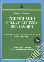 Formulario sulla sicurezza del lavoro. Con CD-ROM libro