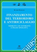 Finanziamento del terrorismo e antiriciclaggio. Normativa di contrasto e prassi operativa libro