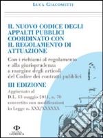 Il nuovo codice degli appalti pubblici coordinato con il regolamento di attuazione libro