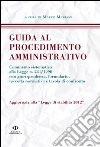 Guida al procedimento amministrativo. Aggiornata alla legge di stabilità 2012 libro