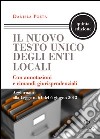 Il nuovo testo unico degli enti locali. Con annotazioni e rimandi giurisprudenziali. Aggiornato alla Legge n. 64 del 6 giugno 2013 libro di Poeta Daniela