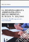 La responsabilità amministrativa delle imprese: il D.Lgs n. 231/2001. Normativa, modelli organizzativi, temi d'attualità libro