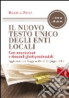 Il nuovo testo unico degli enti locali con annotazioni e rimandi giurisprudenziali aggiornato alla legge n. 89 del 23 giugno 2014 libro