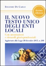 Il nuovo testo unico degli enti locali. Con annotazioni e rimandi giurisprudenziali libro