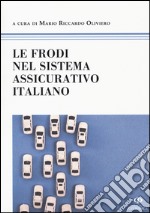 Le frodi nel sistema assicurativo italiano libro