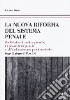 La riforma del processo penale. Modifiche al codice penale, di procedura penale e all'ordinamento penitenziario. Legge 23 giugno 2017, n. 103 libro