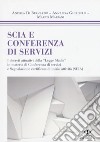 SCIA e conferenza di servizi. I decreti attuativi della «Legge Madia» in materia di Conferenza di servizi e Segnalazione certificata di inizio attività (SCIA) libro