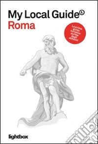 My local guide. Roma libro