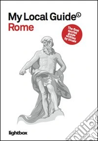 My local guide. Rome libro