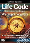 Life code. La psicobiologia dei gruppi sanguigni. Con DVD libro