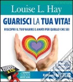 Guarisci la tua vita! Audiolibro. 2 CD Audio libro