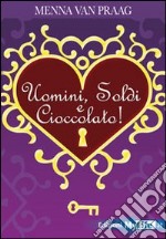 Uomini, soldi e cioccolato libro