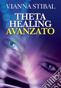 ThetaHealing avanzato libro
