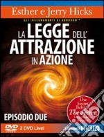 La legge dell'attrazione in azione. Episodio due. 2 DVD libro