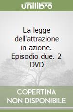 La legge dell'attrazione in azione. Episodio due. 2 DVD libro