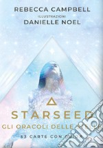 Starseed. Gli oracoli delle stelle. 53 carte con guida. Con carte