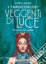 I tarocchi dei veggenti di luce libro