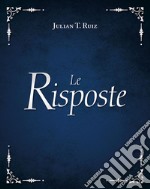 Le risposte. Nuova ediz.