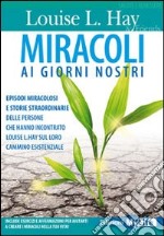 Miracoli ai giorni nostri libro