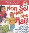 Non sei quel che hai! Il denaro e l'abbondanza spiegati ai bambini. Ediz. illustrata libro