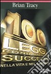 Le 100 leggi fondamentali del successo nella vita e nel lavoro libro