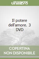 Il potere dell'amore. 3 DVD libro