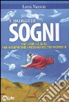 Il linguaggio dei sogni. Una semplice guida per interpretare i messaggi del tuo inconscio libro