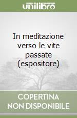 In meditazione verso le vite passate (espositore) libro