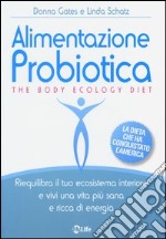 Alimentazione probiotica. The body ecology diet libro