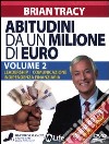 Abitudini da un milione di euro. 2 DVD. Vol. 2: Leadership-Comunicazione-Indipendenza finanziaria libro