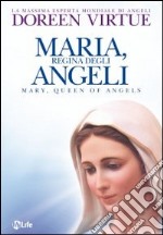 Maria, regina degli angeli libro