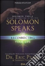 Solomon parla su come riconnettere la tua vita-Solomon speaks on reconnecting yoyr life