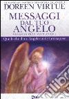 Messaggi del tuo angelo. Quello che il tuo angelo vuole farti sapere libro