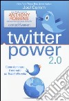 Twitter power 2.0. Come dominare il mercato un Tweet alla volta libro