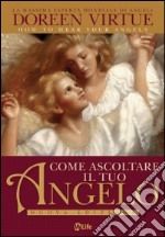 Come ascoltare il tuo angelo libro