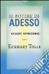 Il potere di adesso. 50 carte ispirazionali libro