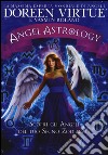 Angel astrology. Scopri gli angeli del tuo segno zodiacale libro