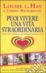 Puoi vivere una vita straordinaria! libro