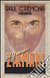 Il grande Zirmani. Ediz. illustrata libro di Cremona Raul