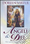 Angeli & dee. Risveglia la saggezza interiore libro
