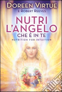 Nutri l'angelo che è in te