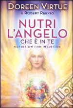 Nutri l'angelo che è in te libro